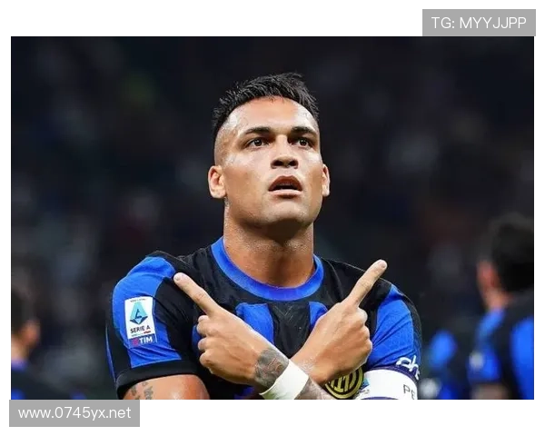 劳塔罗射门效率与机会把握能力解析：能否支撑核心定位